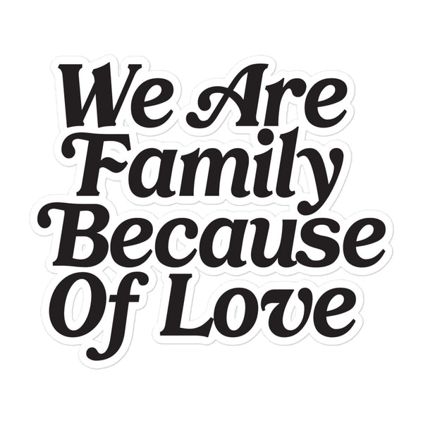 We Are Family Sticker