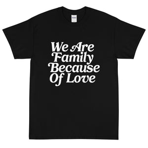 We Are Family Short Sleeve T-Shirt